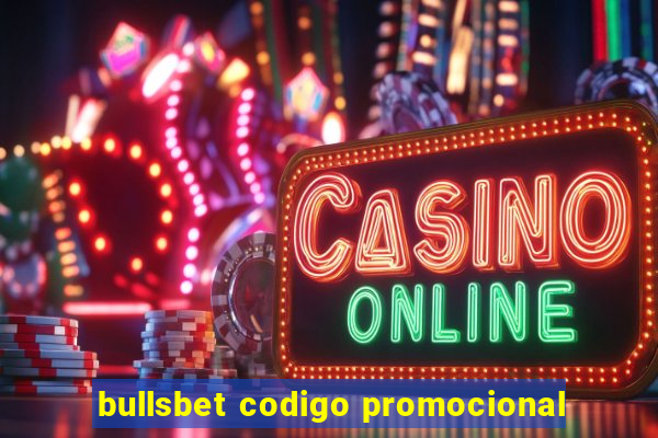 bullsbet codigo promocional